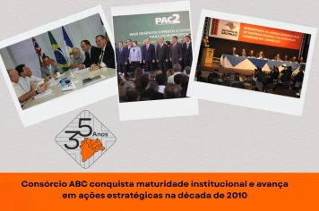 Consórcio ABC conquista maturidade institucional e avança em ações estratégicas na década de 2010
