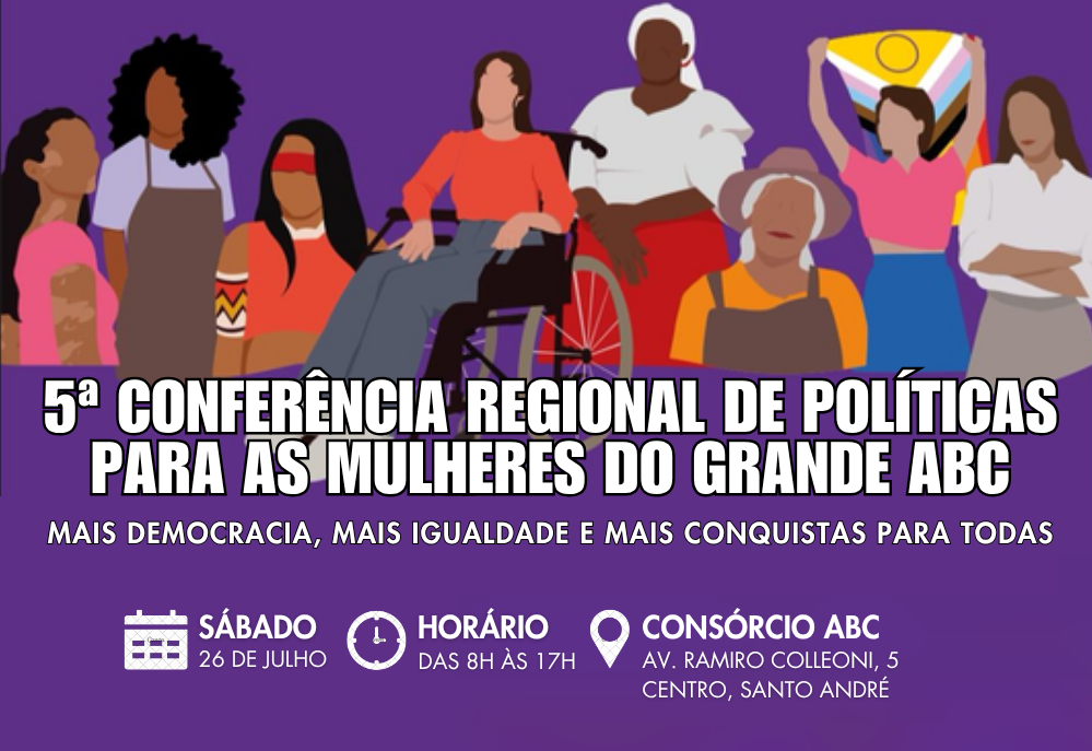 Consórcio ABC realiza Conferência Regional de Políticas para as Mulheres