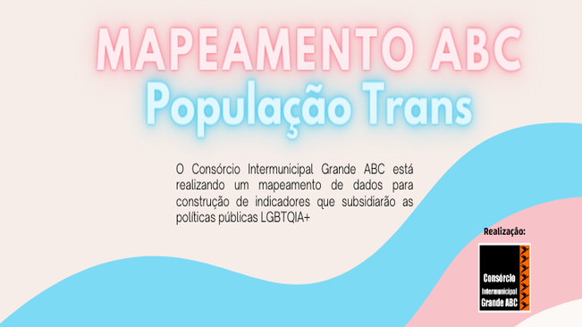 Consórcio ABC lança mapeamento da população trans das sete cidades
