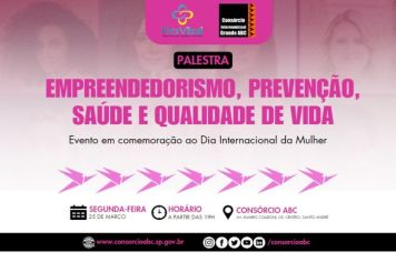 Consórcio ABC recebe palestra sobre saúde e empreendedorismo para mulheres na próxima segunda feira (25/3)