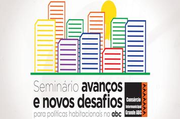 Consórcio promove 2º seminário  sobre políticas habitacionais no ABC